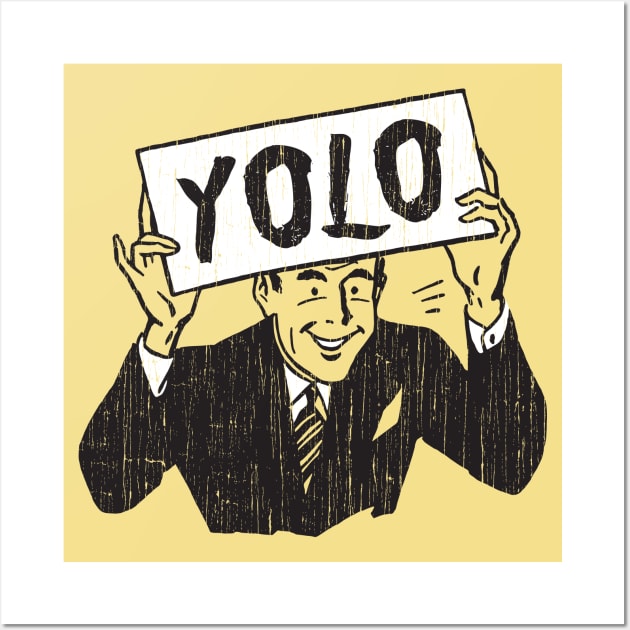 YOLO Wall Art by RTROstock